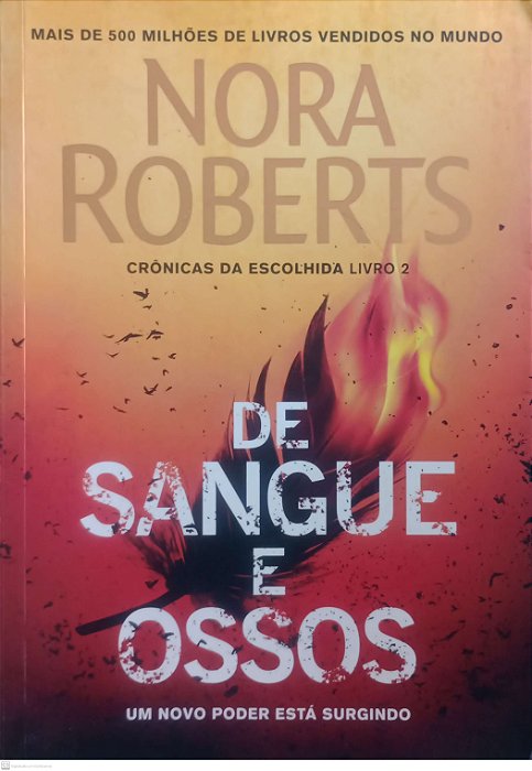 Livro de Sangue e Ossos - Crônicas da Escolhida 2 Autor Roberts, Nora (2020) [seminovo]