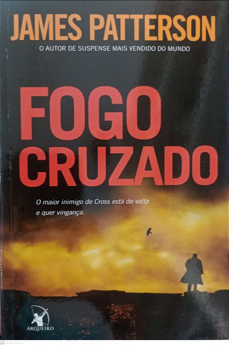 Livro Fogo Cruzado (sem Orelhas) Autor Patterson, James (2014) [usado]