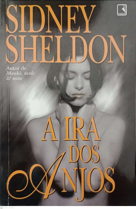 Livro a Ira dos Anjos Autor Sheldon, Sidney (2009) [usado]