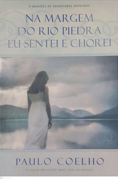 Livro na Margem do Rio Piedra Eu Sentei e Chorie Autor Coelho, Paulo (2012) [usado]