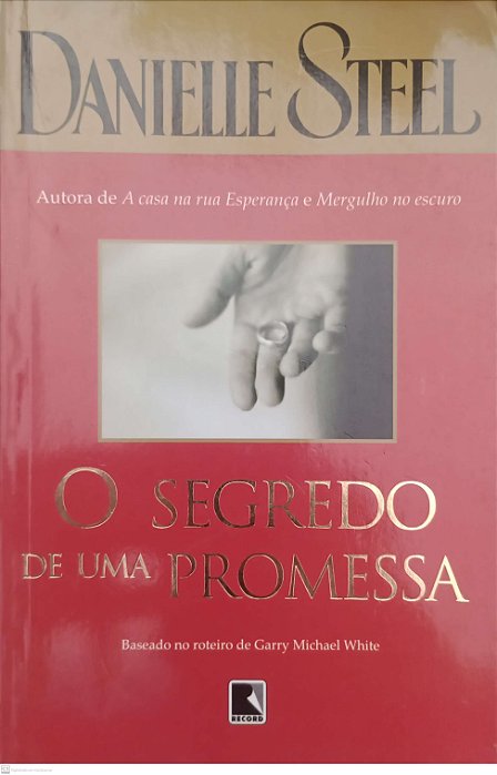 Livro o Segredo de Uma Promessa Autor Steel, Danielle (2007) [usado]