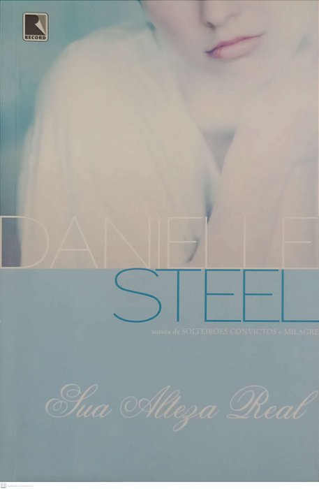 Livro sua Alteza Real Autor Steel, Danielle (2012) [usado]