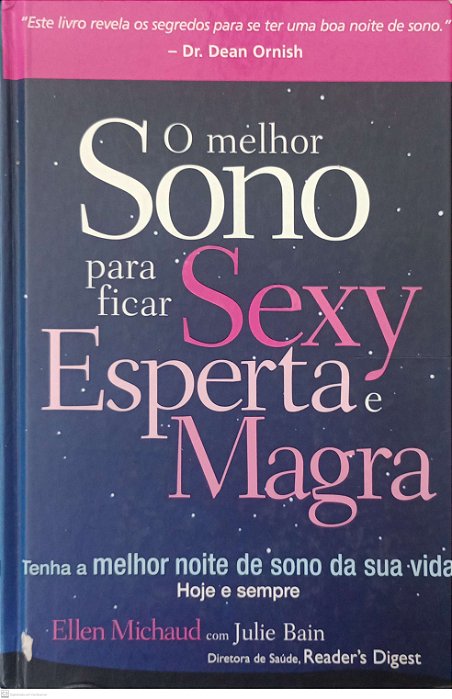 Livro o Melhor Sono para Ficar Sexy, Esperta e Magra Autor Michaud, Ellen (2009) [usado]
