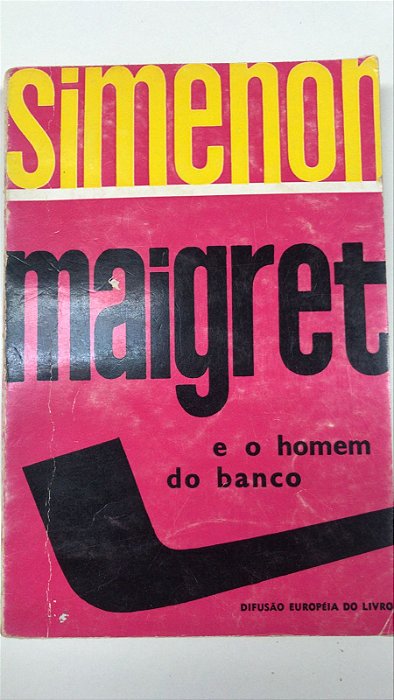 Livro Maigret e o Homem do Banco Nº 16 Autor Simenon, Georges (1953) [usado]