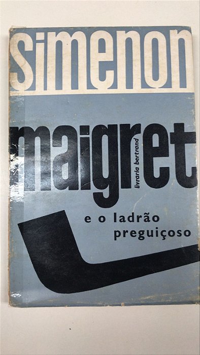 Livro Maigret e o Ladrão Preguiçoso Autor Simenon, Georges (1961) [usado]