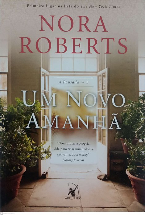 Livro um Novo Amanhã - a Pousada 1 Autor Roberts, Nora (2016) [usado]