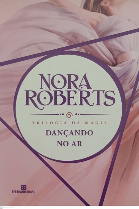 Livro Dançando no Ar - Trilogia da Magia Autor Roberts, Nora (2016) [usado]