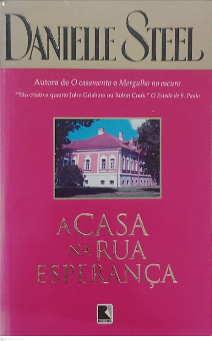 Livro a Casa na Rua Esperança Autor Steel, Danielle (2006) [usado]