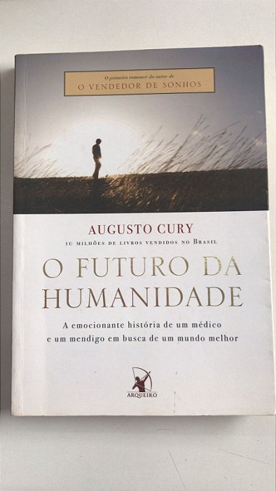 Livro o Futuro da Humanidade Autor Cury, Augusto (2005) [usado]