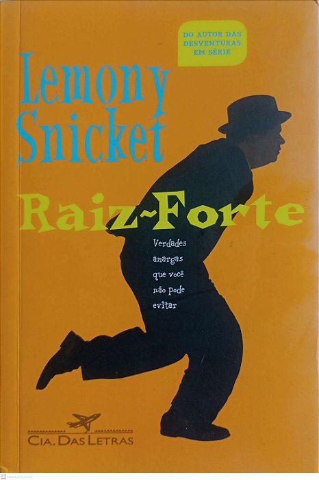Livro Raiz-forte Autor Snicket, Lemony (2009) [seminovo]