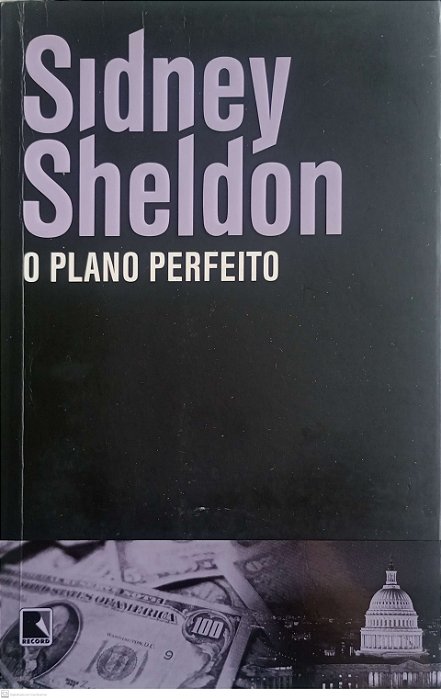Livro o Plano Perfeito Autor Sheldon, Sidney (2011) [usado]
