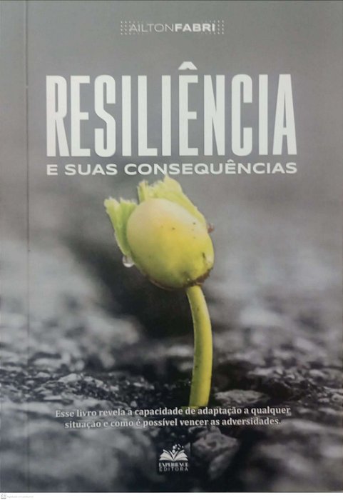 Livro Resiliência e suas Consequências Autor Fabri, Ailton (2022) [seminovo]