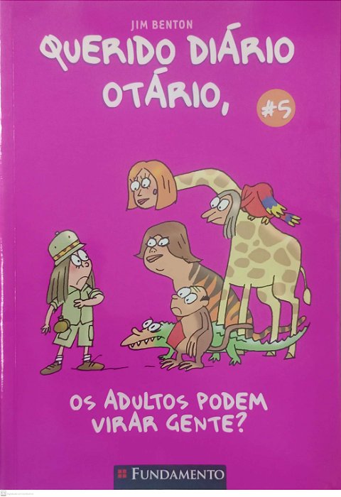 Livro os Adultos Podem Virar Gente ? - Querido Diário Otário 5 Autor Benton, Jim (2009) [usado]