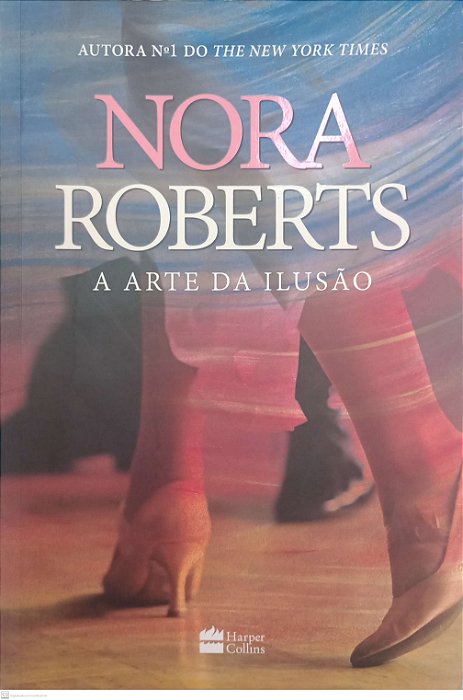 Livro a Arte da Ilusão Autor Roberts, Nora (2016) [usado]