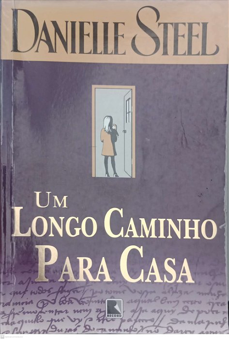 Livro um Longo Caminho para Casa Autor Steel, Danielle (1999) [usado]