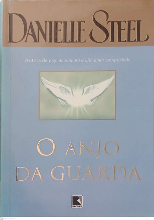 Livro o Anjo da Guarda Autor Steel, Danielle (2007) [usado]