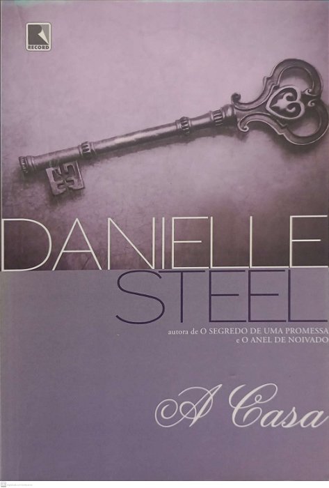 Livro a Casa Autor Steel, Danielle (2013) [usado]