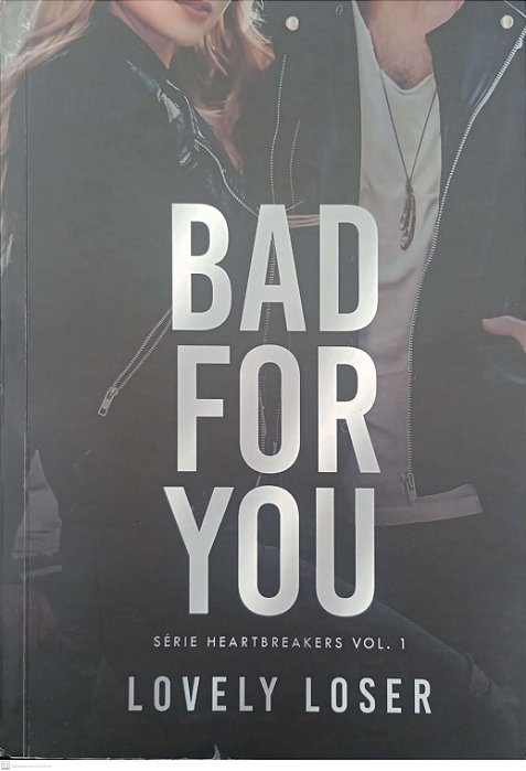Livro Bad For You - Heartbreakers 1 Autor Loser, Lovely (2020) [usado]