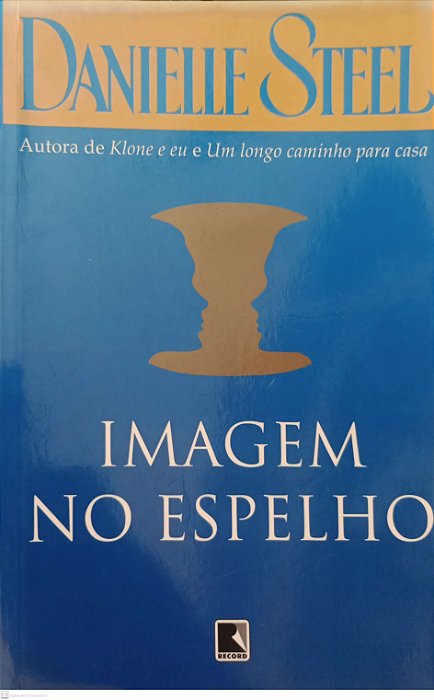 Livro Imagem no Espelho Autor Steel, Danielle (2009) [usado]