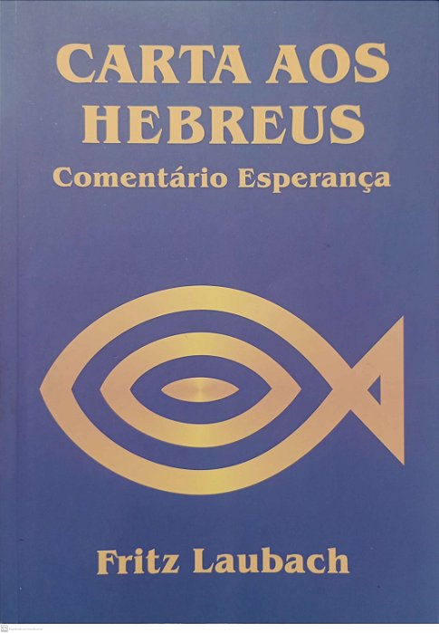 Livro Carta aos Hebreus - Comentário Esperança Autor Laubach, Fritz (2000) [usado]
