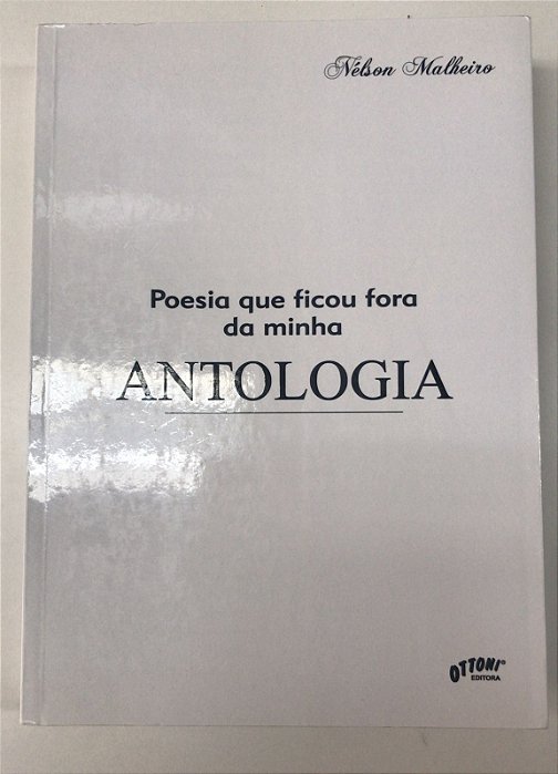 Livro Poesia que Ficou Fora da Minha Antologia Autor Malheiro, Nélson (2013) [usado]