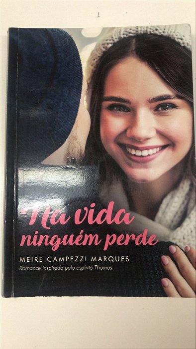 Livro na Vida Ninguém Perde Autor Marques, Meire Campezzi (2018) [usado]