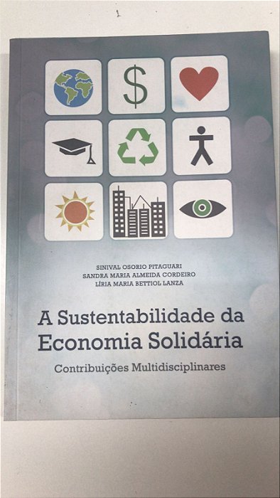 Livro a Sustentabilidade da Economia Solidária: Contribuições Multidisciplinares Autor Pitaguari, Sinival Osorio e Outras (2012) [usado]