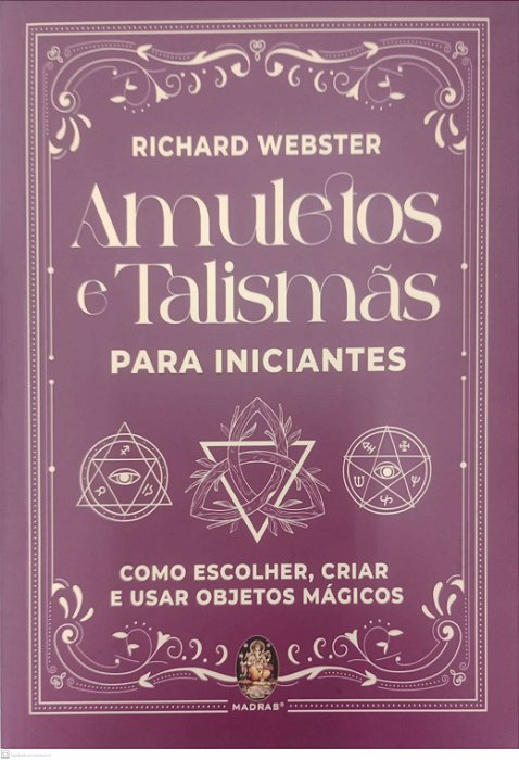 Livro Amuletos e Talismãs para Iniciantes Autor Webster, Richard (2024) [seminovo]