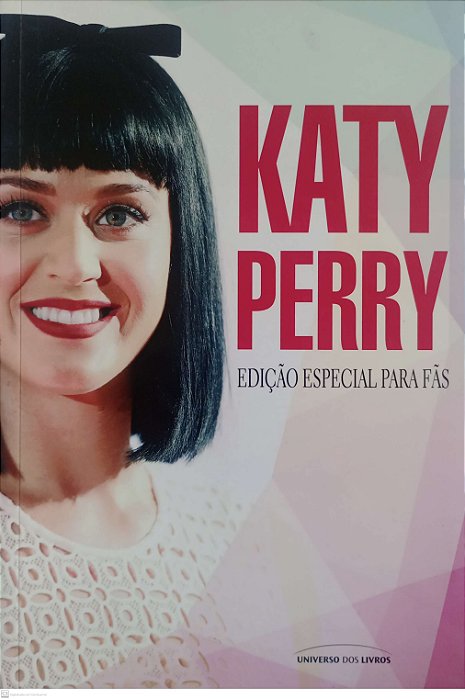 Livro Katy Perry: Edição Especial para Fãs Autor Dalpino, Cinthia (2015) [usado]