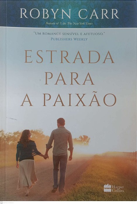 Livro Estrada para a Paixão Autor Carr, Robyn (2016) [usado]
