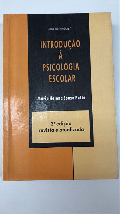 Livro Introdução À Psicologia Escolar Autor Patto, Maria Helena Souza (1997) [usado]