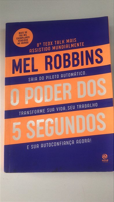 Livro o Poder dos 5 Segundos Autor Robbins, Mel (2019) [usado]