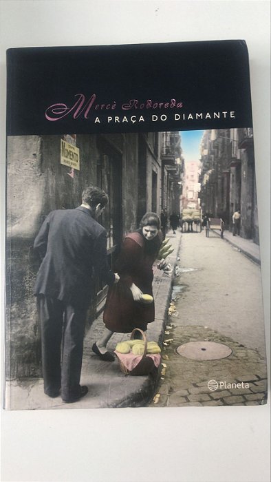 Livro a Praça do Diamante Autor Rodoreda, Mercè (2003) [usado]