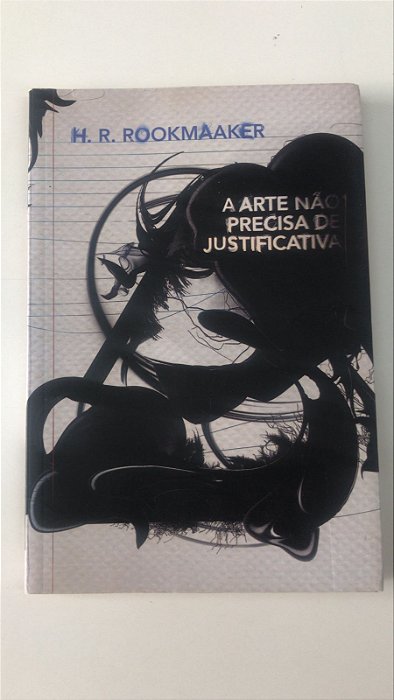 Livro a Arte Não Precisa de Justificativa Autor Rookmaaker, H.r. (2010) [usado]