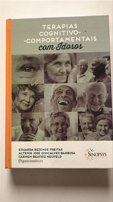Livro Terapias Cognitivo-comportamentais com Idosos Autor Freitas, Eduarda Rezende e Outras (2016) [usado]