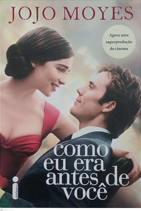 Livro Como Eu Era Antes de Você (capa do Filme) Autor Moyes, Jojo (2016) [seminovo]
