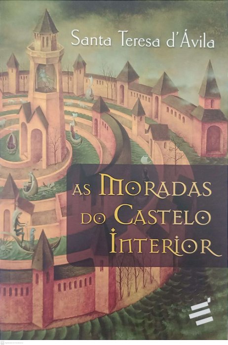 Livro as Moradas do Castelo Interior Autor Ávila, Santa Teresa de (2014) [seminovo]