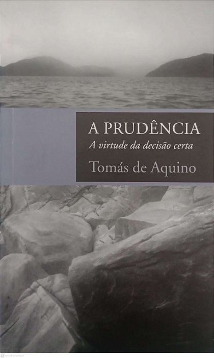 Livro a Prudência Autor Aquino, Tomás de (2014) [seminovo]