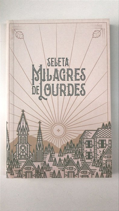 Livro Milagres de Lourdes- Seleta Autor Desconhecido [usado]