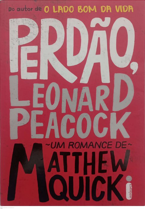 Livro Perdão, Leonard Peacock Autor Quick, Matthew (2013) [usado]