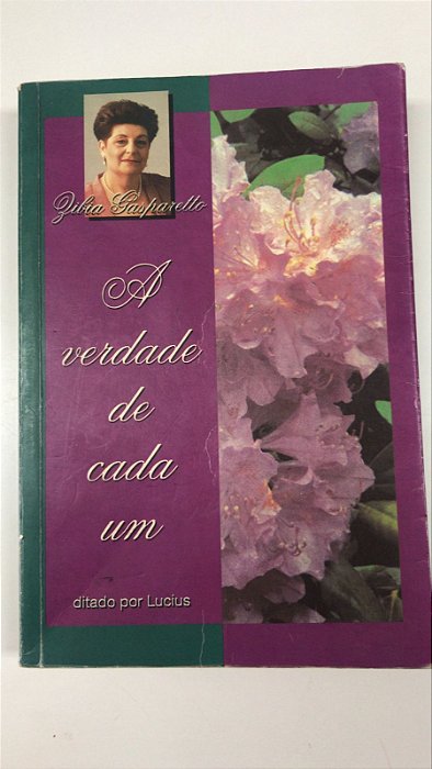 Livro a Verdade de Cada um Autor Gasparetto, Gibia (2000) [usado]