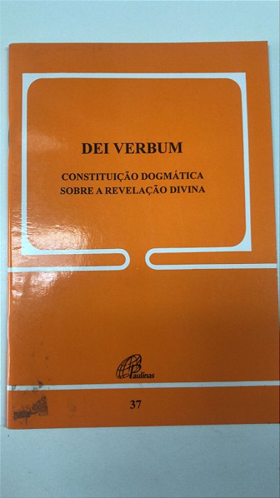 Livro Dei Verbum - Constituição Dogmática sobre a Revelação Divina Autor Desconhecido (2011) [usado]