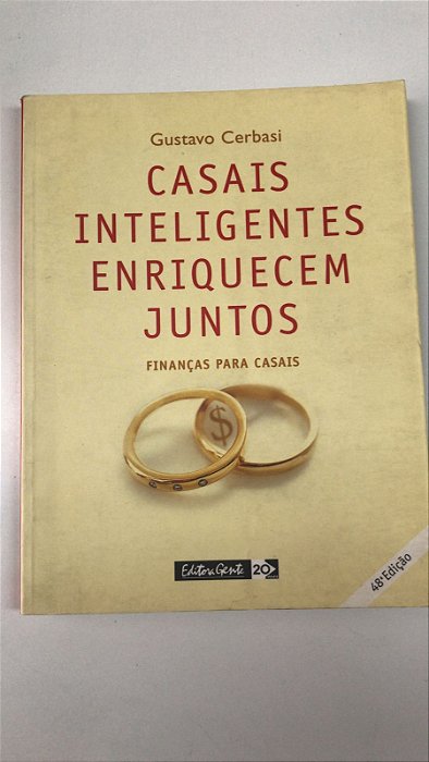 Livro Casais Inteligentes Enriquecem Juntos - Finanças para Casais Autor Cerbasi, Gustavo (2004) [usado]