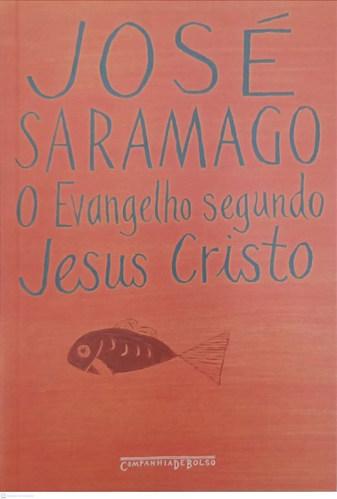 Livro o Evangelho Segundo Jesus Cristo Autor Saramago, José (2006) [usado]