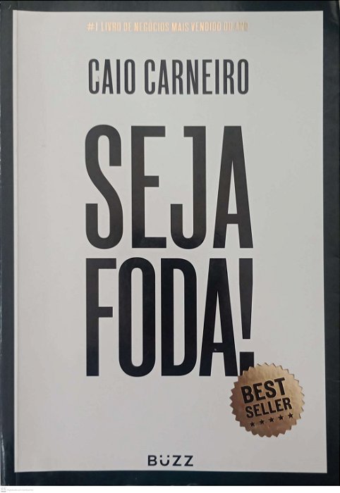 Livro Seja Foda ! Autor Carneiro, Caio (2017) [usado]
