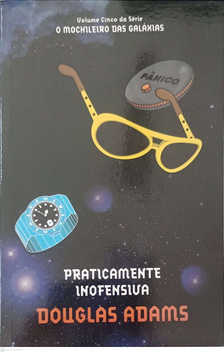 Livro Praticamente Inofensiva - Mochileiro das Galáxias 5 Autor Adams, Douglas (2010) [usado]