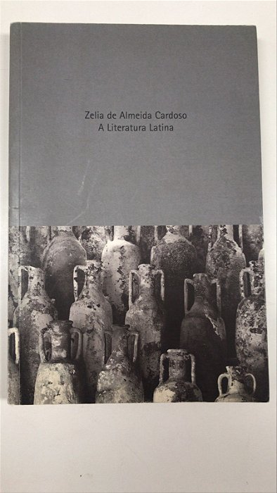 Livro a Literatura Latina Autor Cardoso, Zelia de Almeida (2003) [usado]