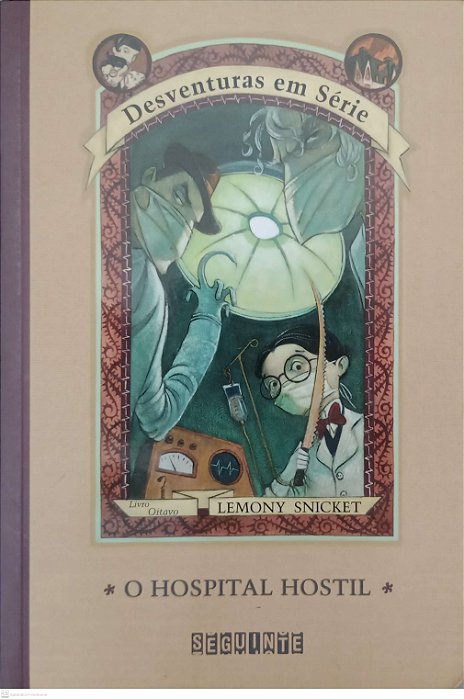 Livro o Hospital Hostil - Desventuras em Série 8 Autor Snicket, Lemony (2017) [usado]