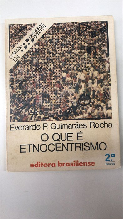 Livro o que é Etnocentrismo- Col. Primeiros Passos 124 Autor Rocha, Everardo P. Guimarães (1985) [usado]