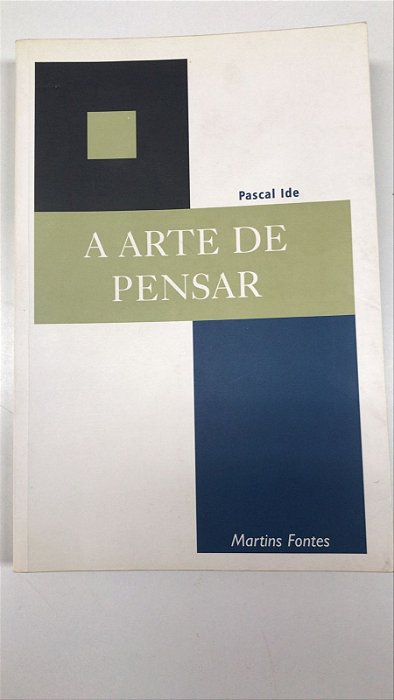Livro a Arte de Pensar Autor Ide, Pascal (2000) [usado]